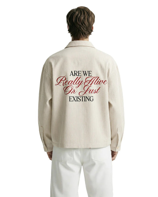 Clothav Are We Really Alive Or Just Existing Graphic Cream Corduroy Oversized Shirt Jacket for Men & Women | Statement Back Print Streetwear